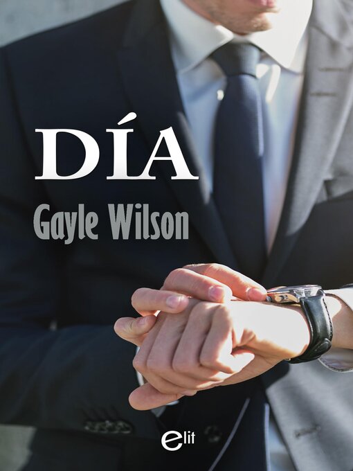 Title details for Día by Gayle Wilson - Available